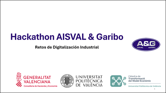 La Cátedra de Transformación del Modelo Económico GVA-UPV impulsa un Hackathon sobre Digitalización Industrial en colaboración con la empresa AISVAL & Garibo